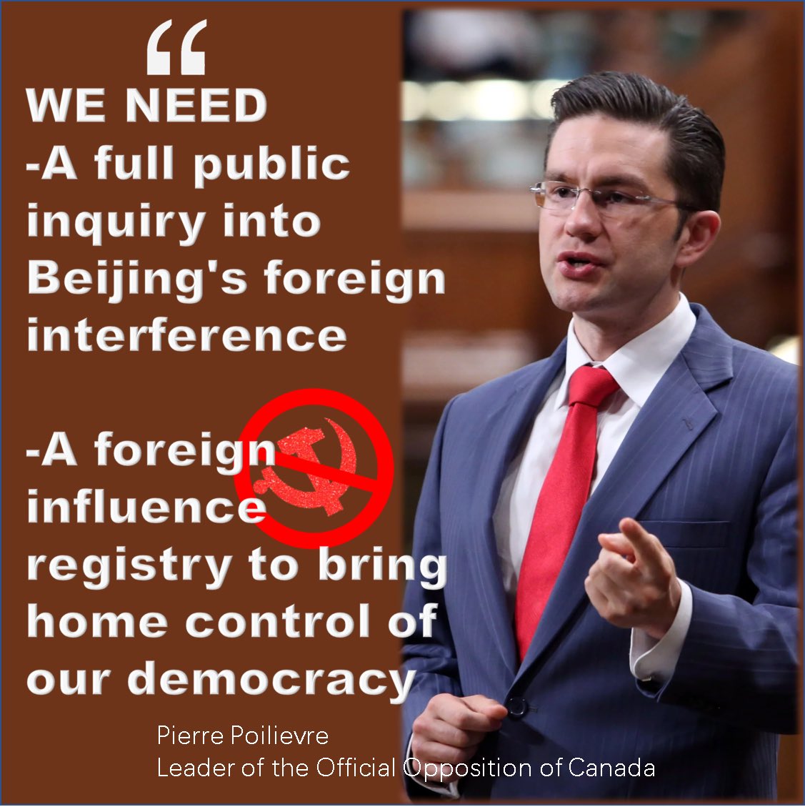 FocusCanada1's tweet image. We need:
A full public inquiry into Beijing's foreign interference
A foreign influence registry to bring home control of our democracy
——Pierre Poilievre，Leader of the Official Opposition of Canada
#ccpinterference #ccpglobalthreat