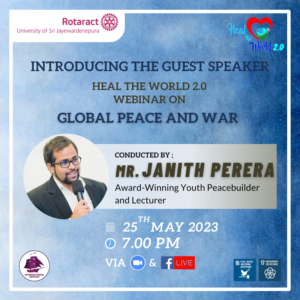 rotaractusjp's tweet photo. Introducing the facilitator of the webinar on "Global Peace and War" organized under the project Heal The World 2.0: Mr. Janith Perera.
ποΈ: 25th of May 2023
π: 7.00 PM
π: Via Zoom
#HealTheWorld2_0 #RACUSJ #Rotaract #Rotaract3220 #ImagineRotaray #LearnServeandStrive https://t.co/Xpeg69yEAI