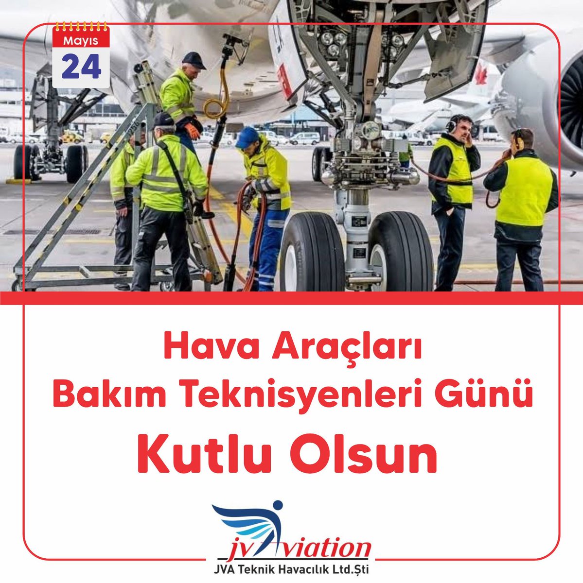 Hava Araçları Bakım Teknisyenleri Günü Kutlu Olsun.