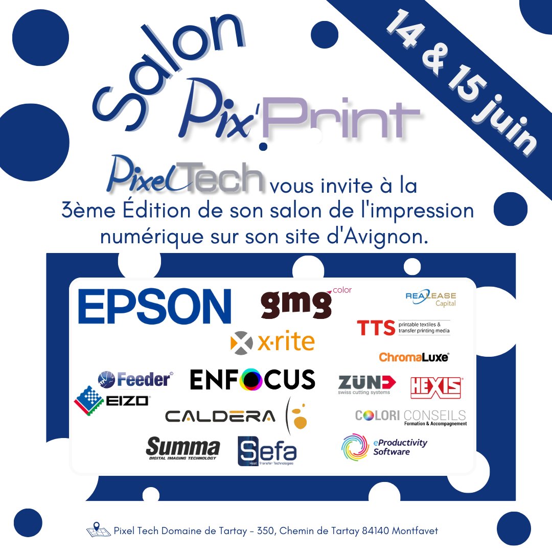 Venez à la 3ème édition du Salon Pix’Print sur notre site d’Avignon !
Rendez-vous le 14 et le 15 juin à partir de 9h00 à l’adresse suivante : Pixel Tech Domaine de Tartay - 350, Chemin de Tartay 84140 Montfavet
LIEN D’INSCRIPTION : pixeltech.fr/salon-pixprint…