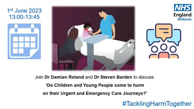 Do children and young people come to harm on their urgent and emergency care journeys? Join @RebecRhodes @acutedr and @Damian_Roland for a #TacklingHarmTogether discussion 1st June. 13:00 future.nhs.uk/MidlandsAgeing… @ImogenStaveley