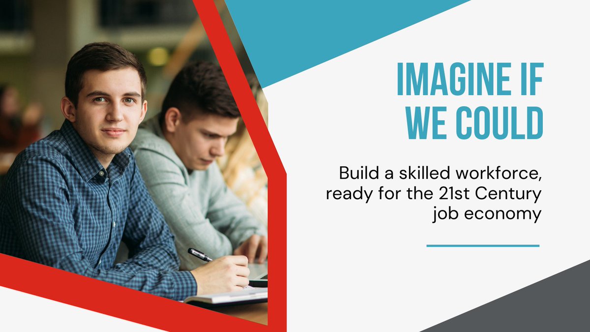 Imagine if we could build a skilled workforce ready for the 21st-century job economy! (1/4)