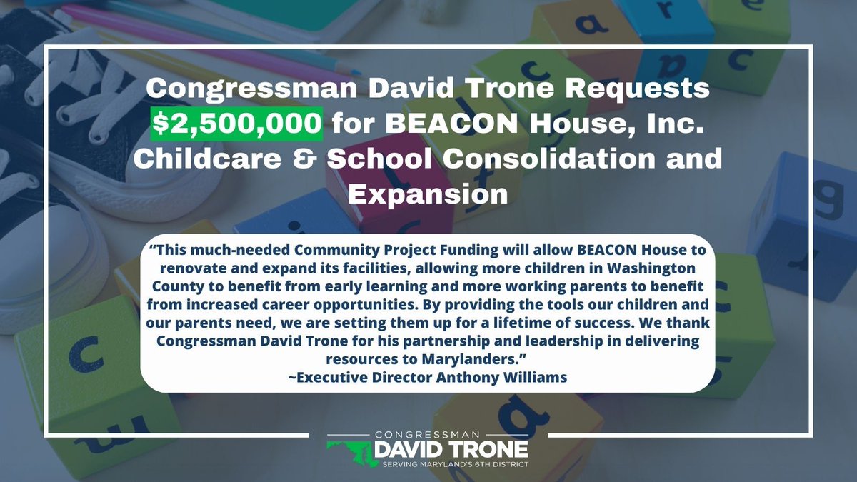 RepDavidTrone's tweet image. I requested $2.5 million in #CommunityProjectFunding to revamp @beaconhouseinc&apos;s childcare and school programming. By providing an umbrella program under one location and creating an early childhood learning center, we will help more kids receive essential services in Maryland.