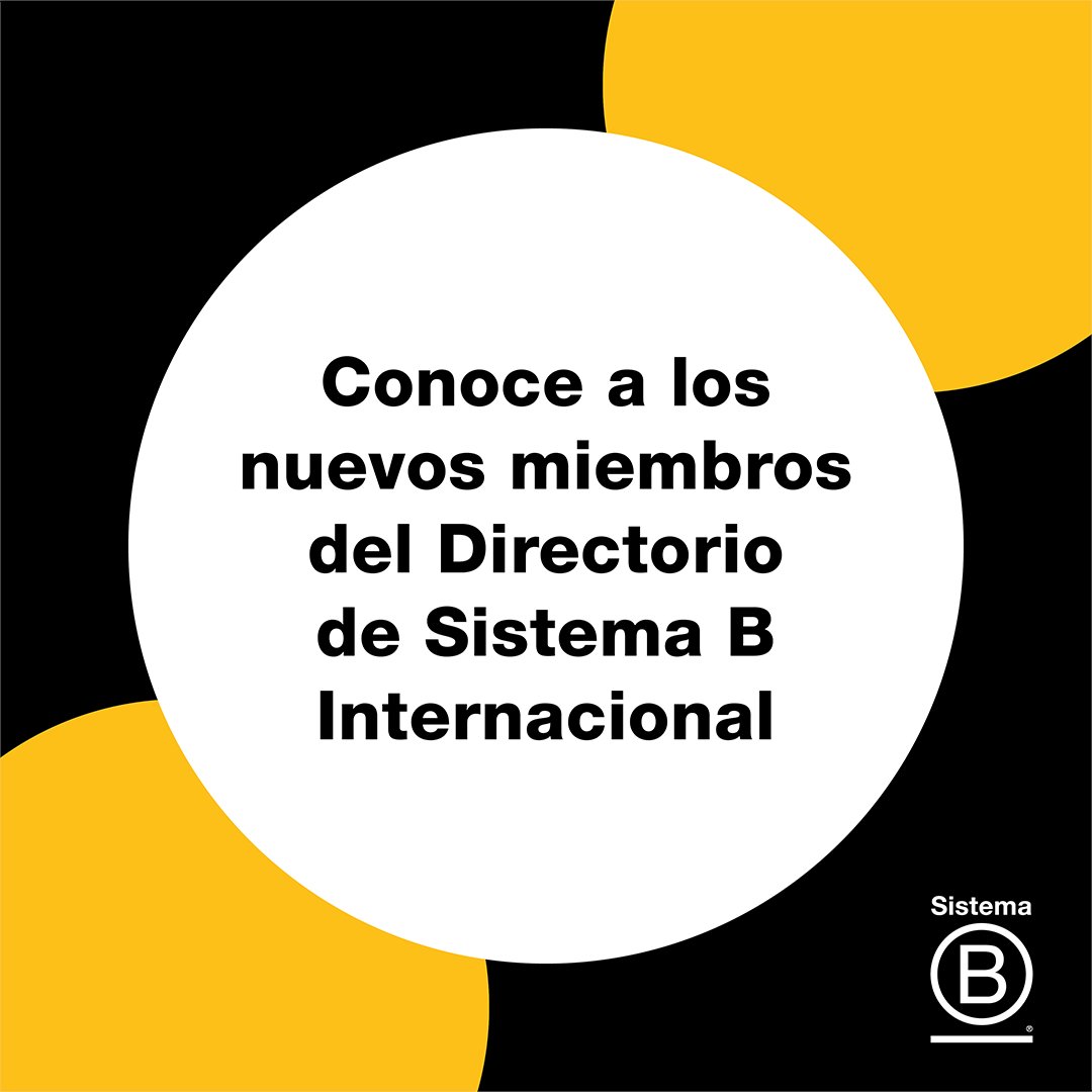 SistemaB's tweet photo. ¡Conoce a los nuevos miembros del Directorio de Sistema B Internacional! https://t.co/j6e6MJRLY9