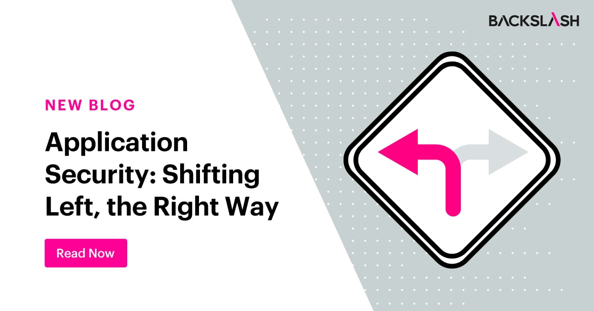 BackslashSec's tweet photo. Say Goodbye to Application Security Nightmares: Discover the Key to Successfully Implementing a Shift-Left Strategy and Prioritizing Critical Risks. 
https://t.co/a9VBlfrRTV https://t.co/e2RfBTKyN0