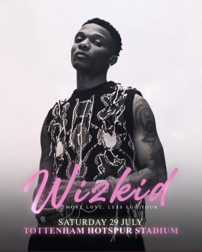 WIZKID Live At Tottenham Stadium 
📆 : July 29, 2023
📍 : London, 🇬🇧 
🏟️ : 62,850 Capacity
⏳ : 64days to go 
🎟️ : ticketmaster.co.uk/wizkid-london-……

Get ya tickets let’s feast
#MoreLoveLessEgoTour