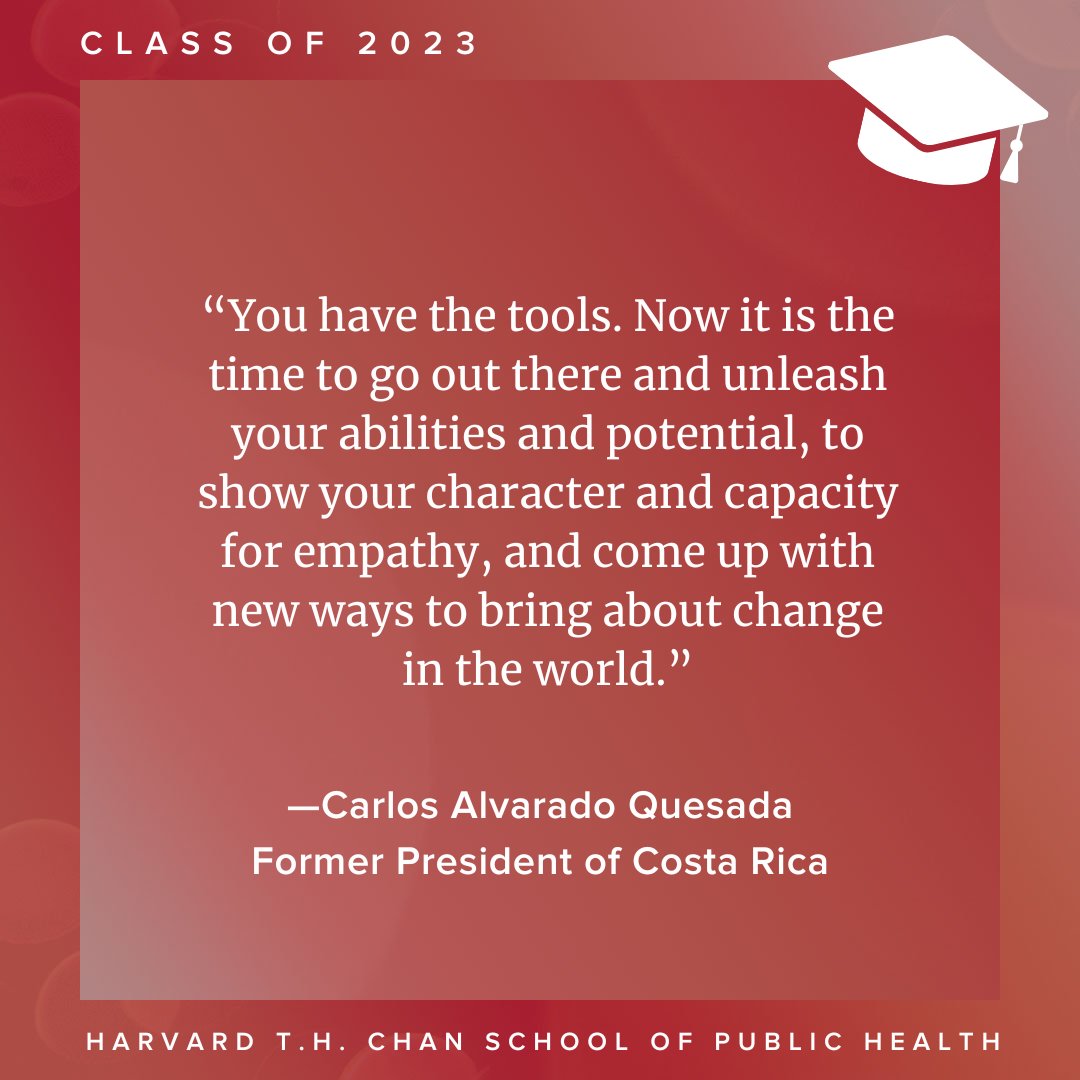 President @CarlosAlvQ is widely recognized for helping make Costa Rica a world leader in the fight against climate change. He encourages graduates to go out and change the world in his address to the Class of 2023.

Watch live: hsph.me/graduation

#HarvardChan23