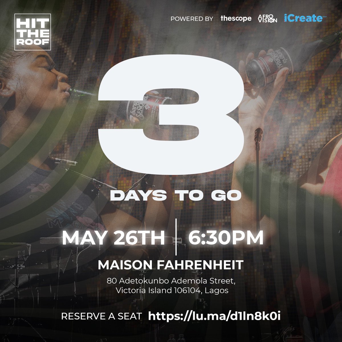 wethescope's tweet photo. 3 DAYS TO GO, Join us for an electrifying night at Hit the Roof!

📅 May 26th, 2023 
⌚️ 6:30 PM
📍 Maison Fahrenheit, Victoria Island, Lagos

Limited seats available! Reserve yours now! 🪑 https://t.co/qpEp84yeEq