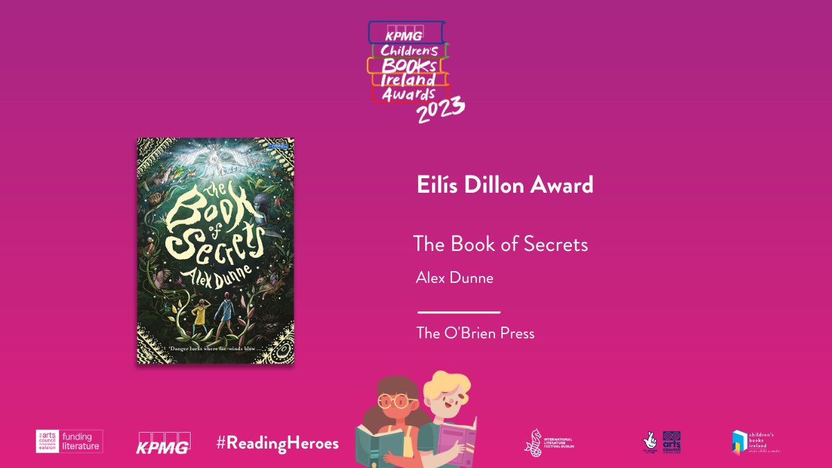 Eilís Dillon Award: The Book of Secrets @alexdunnewrites (@obrienpress) 'Inspired by Irish myth and folklore, Dunne brilliantly intertwines the real and the magical, sweeping readers along through an original & imaginative tale of magic in contemporary Ireland.' #ReadingHeroes