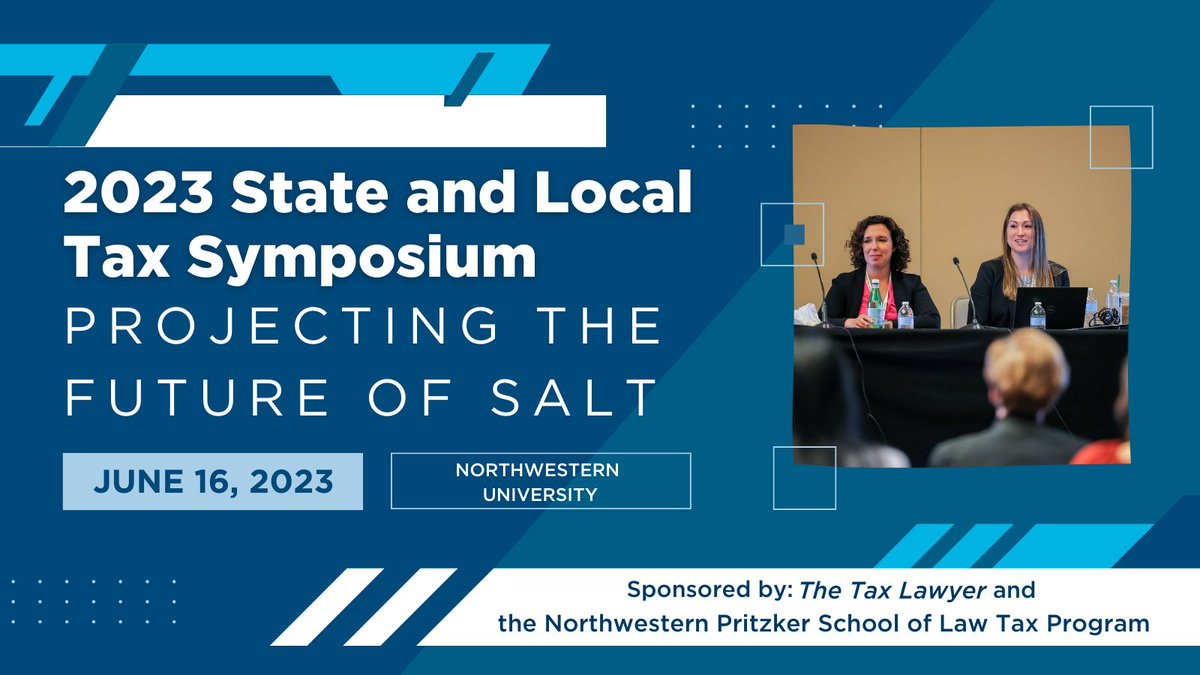 ABATAXSECTION's tweet photo. Join The Tax Lawyer and Northwestern Pritzker School of Law Tax Program for an in-person symposium "Projecting the Future of SALT" on the campus of Northwestern University. 

Register for free: https://t.co/EZEmXNWZsd

#taxlaw #taxsalt #taxmeetings @NorthwesternTax https://t.co/bAsw9gWNTT