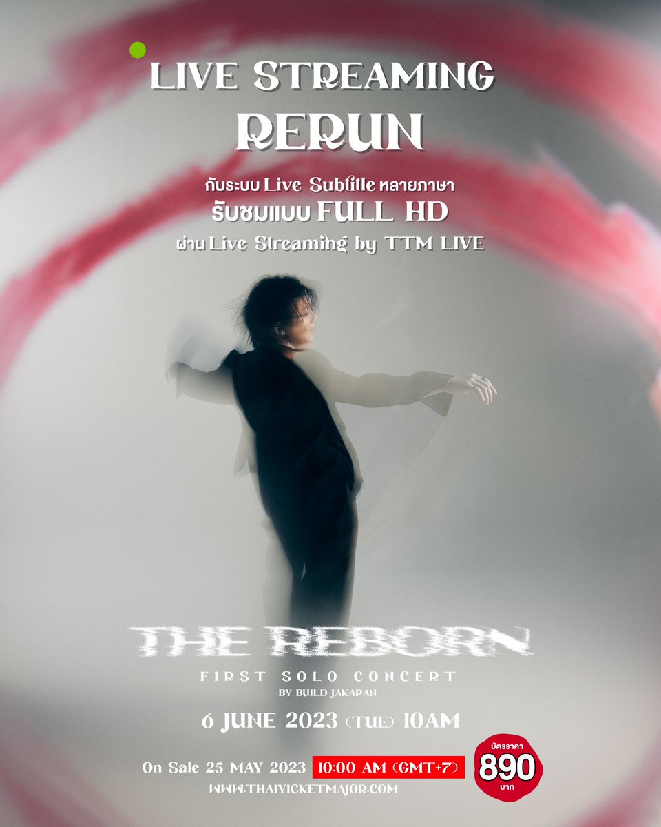(RERUN) THE REBORN FIRST SOLO CONCERT BY BUILD JAKAPAN

เริ่มขายบัตร 25 MAY 2023 : 10 AM (GMT+7)
ถึง วันที่ 11 JUNE 2023 : 11.59 PM (GMT+7)
📍<a href="/ThaiTicketMajor/">Thaiticketmajor</a> 

Subtitle หลากหลายภาษา
รับชมแบบ Full HD ผ่าน Live Streaming by TTM LIVE 

ราคา 890 บาท

#THEREBORNLive