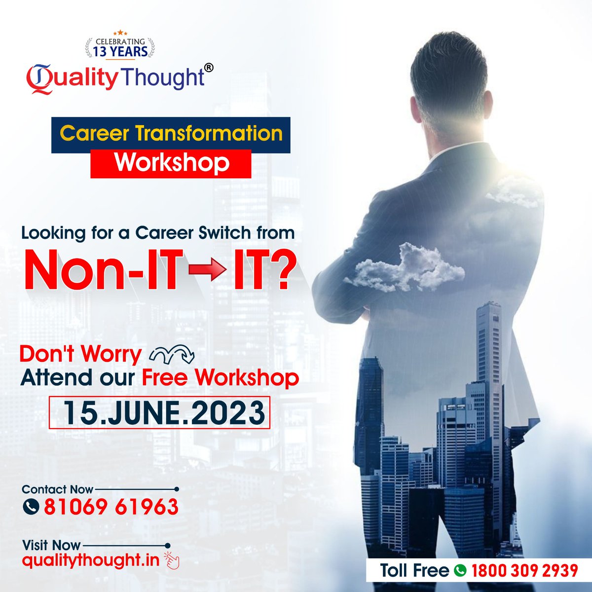 Want to switch your career from Non-IT to IT? Attend our free workshop.
Attend the Free workshop on 15th June 2023

📲Contact - 8106961963

#qtt #qualitythought #trendingcourses #ittechnology #software #jobs #career #itindustry #softwaretechnologies #qualitythoughttechnologies