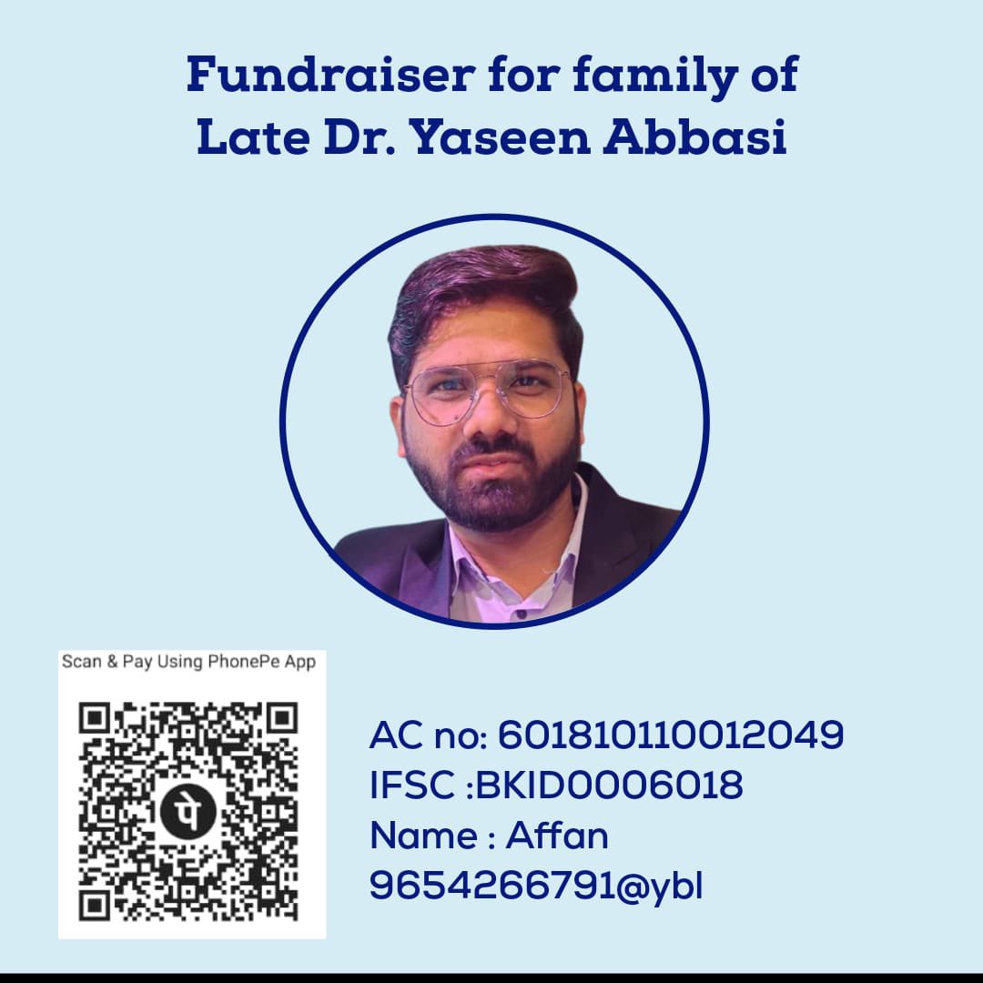 drsfaizanahmad's tweet photo. My friend , Dr. Yaseen Abbasi lost his life at a young age of 30 years in a tragic road accident while going for duty.

His father who is a vegetable seller ensured that his child got medical education . However, destiny had wished otherwise. Yaseen's untimely death has snatched away from his family their hope. Yaseen is survived by his parents, his wife and two young children. 
In this sad time, the least we can do is support his family to ride this difficult period till they have sustainable economical support. 

Please contribute 

For any queries reach out to
Dr. Md Zubair (Batchmate)
8800922094