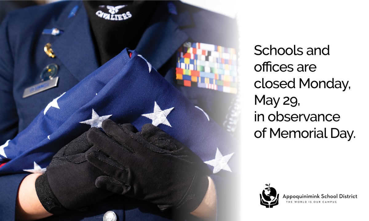 As a reminder — Appoquinimink School District schools and offices are closed Monday, May 29, in observance of Memorial Day.