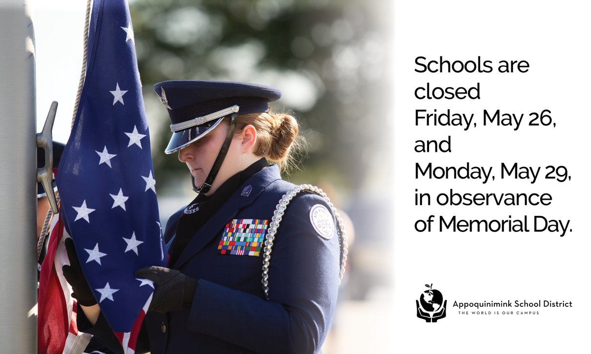 As a reminder — Appoquinimink School District schools are closed Friday, May 26, and Monday, May 29, in observance of Memorial Day. Schools reopen Tuesday, May 30.