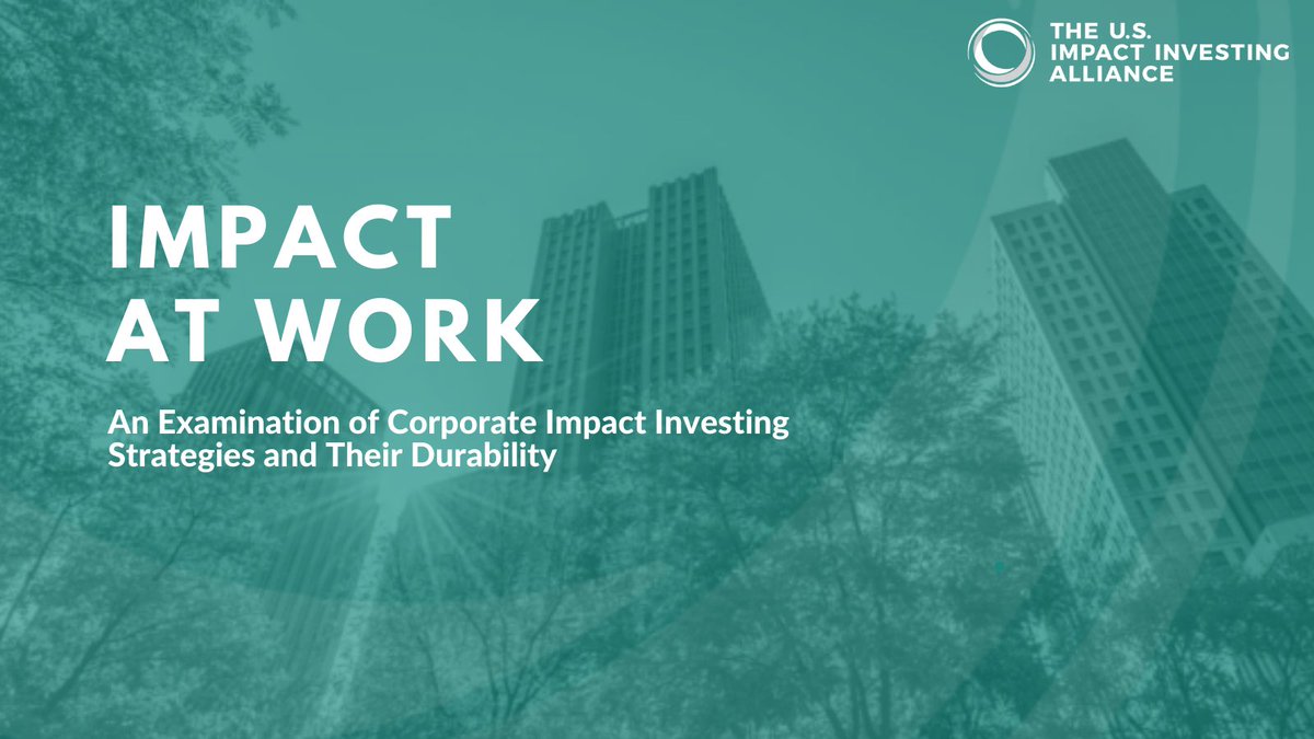 franseegull's tweet image. Excited to share our new report from @ImpactInvestUS which offers insights and recommendations on corporate #impinv strategies and how to assess and assure their durability. Thank you to @kr_cornett @RWJF for their partnership and support. impinvalliance.org/impact-at-work