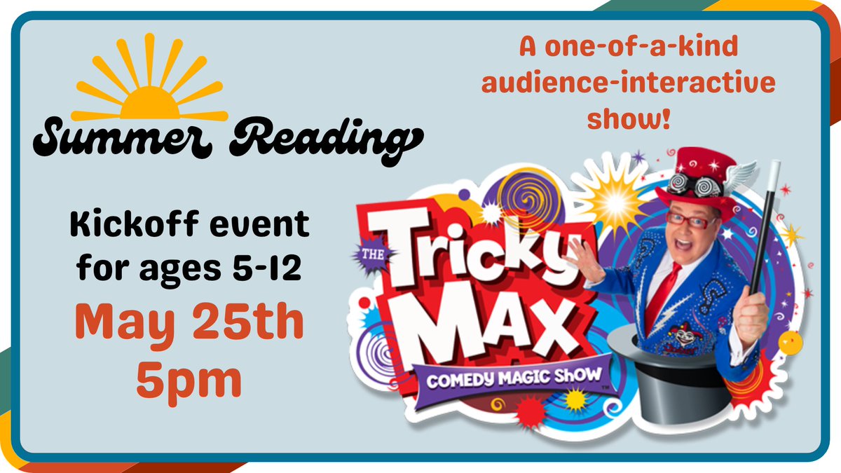 Tomorrow at 5pm, be sure to join in the Tricky Max Comedy Magic Show for summer readers aged 5-12! Bring your reading logs and get your first Summer Reading stamp, too. The show will be in our atrium, so remember the main area will be noisy in the evening!