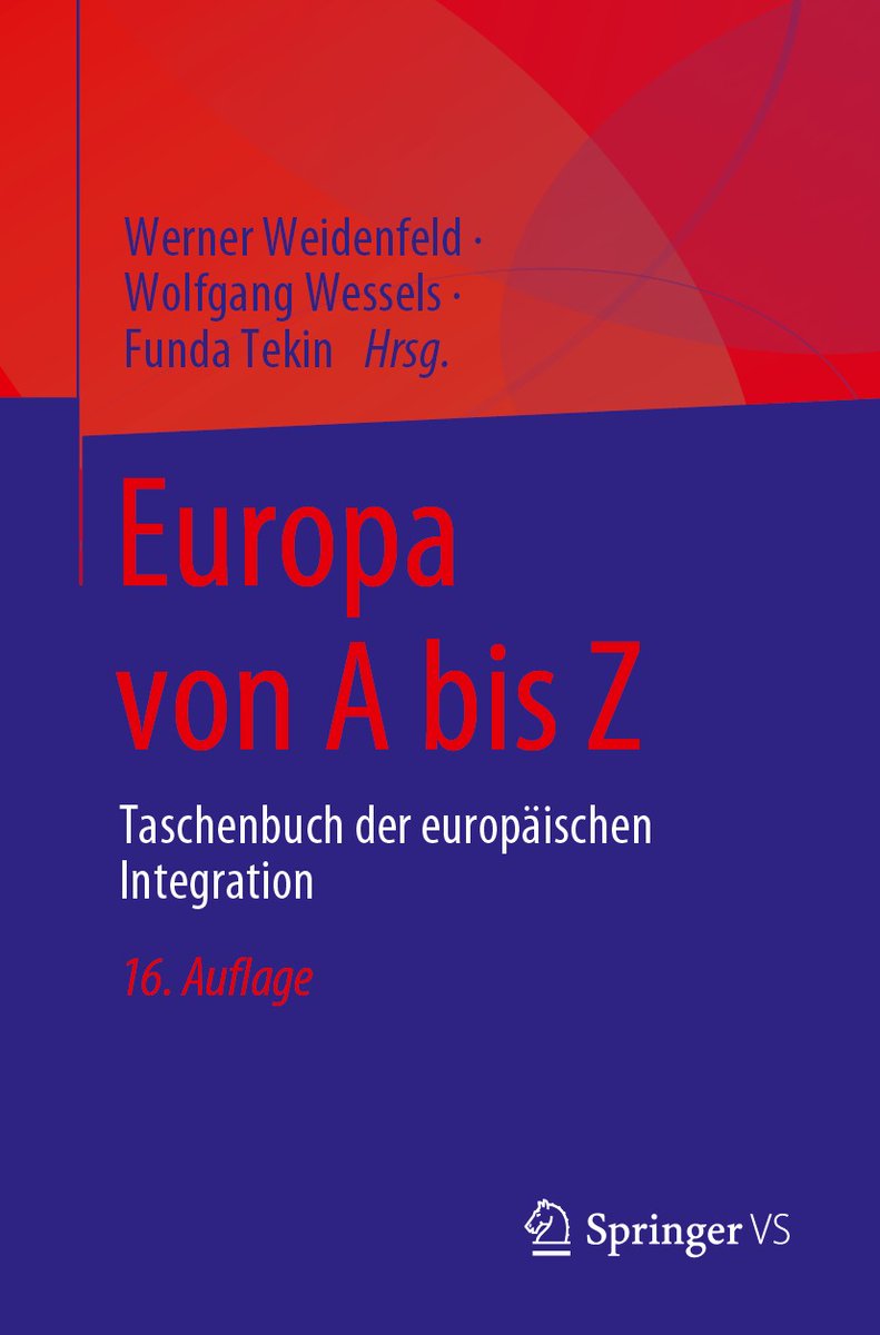 Neue #Auflage: Europa von A bis Z. #Taschenbuch der europäischen Integration, herausgegeben von Werner Weidenfeld, <a href="/_WWessels/">Wolfgang Wessels</a> und <a href="/FundaTekin17/">Funda Tekin</a> vom <a href="/IEP_Berlin/">Institut für Europäische Politik</a>. Bietet #Europa zum #Nachschlagen, kompakt und aktuell auch in der 16. Auflage! link.springer.com/book/10.1007/9…