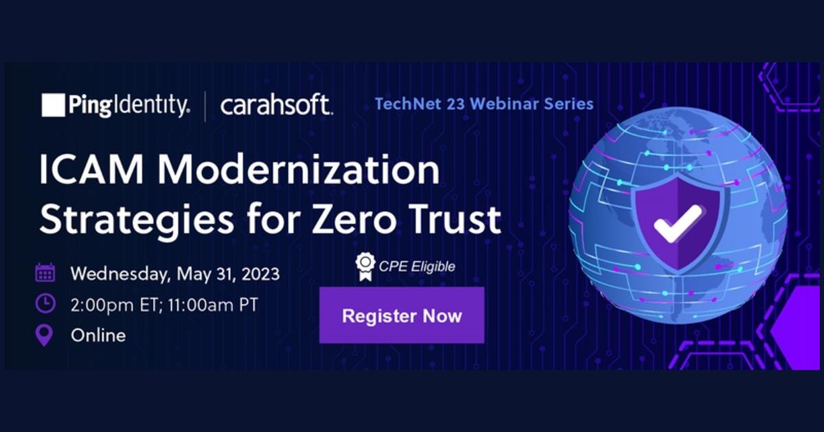 Coming next week! May 31! Excited to join the TechNet Cyber 2023 Webinar Series: ICAM Modernization Strategies for Zero Trust with Bryan Rosensteel, US Federal CTO from #PingIdentity and #pingpartner Carahsoft. Don't miss out; join me! ow.ly/qHib104HKCB