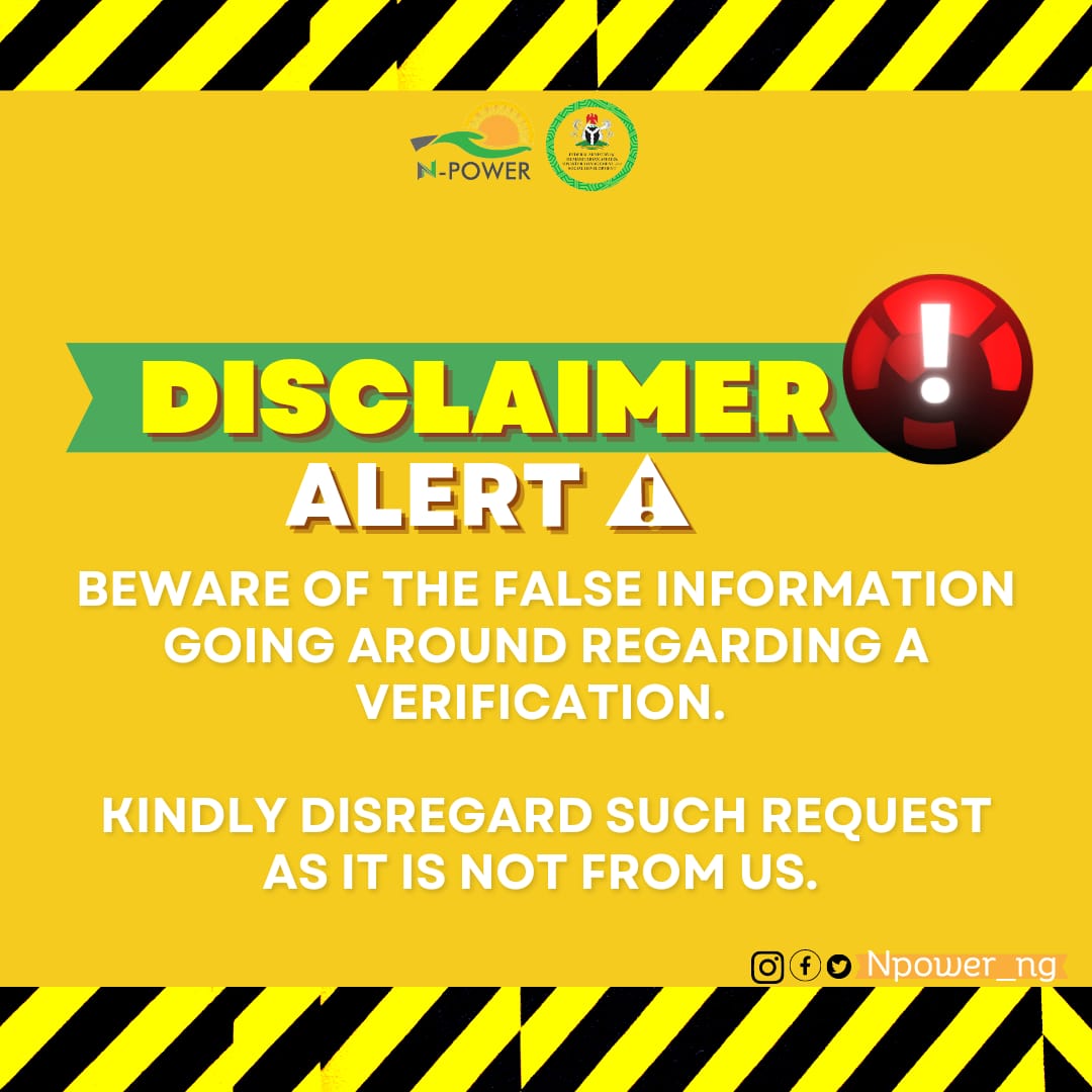 Only adhere to information from our verified Social media platforms please!

N-Power!