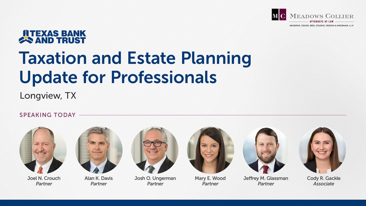 Six Firm Lawyers are speaking today at the Taxation and Estate Planning Update for Professionals event hosted by @txbankandtrust in Longview, TX.
Special thanks to Texas Bank and Trust for inviting us to speak. We look forward to seeing you there!
#estateplanning #taxtips #IRS