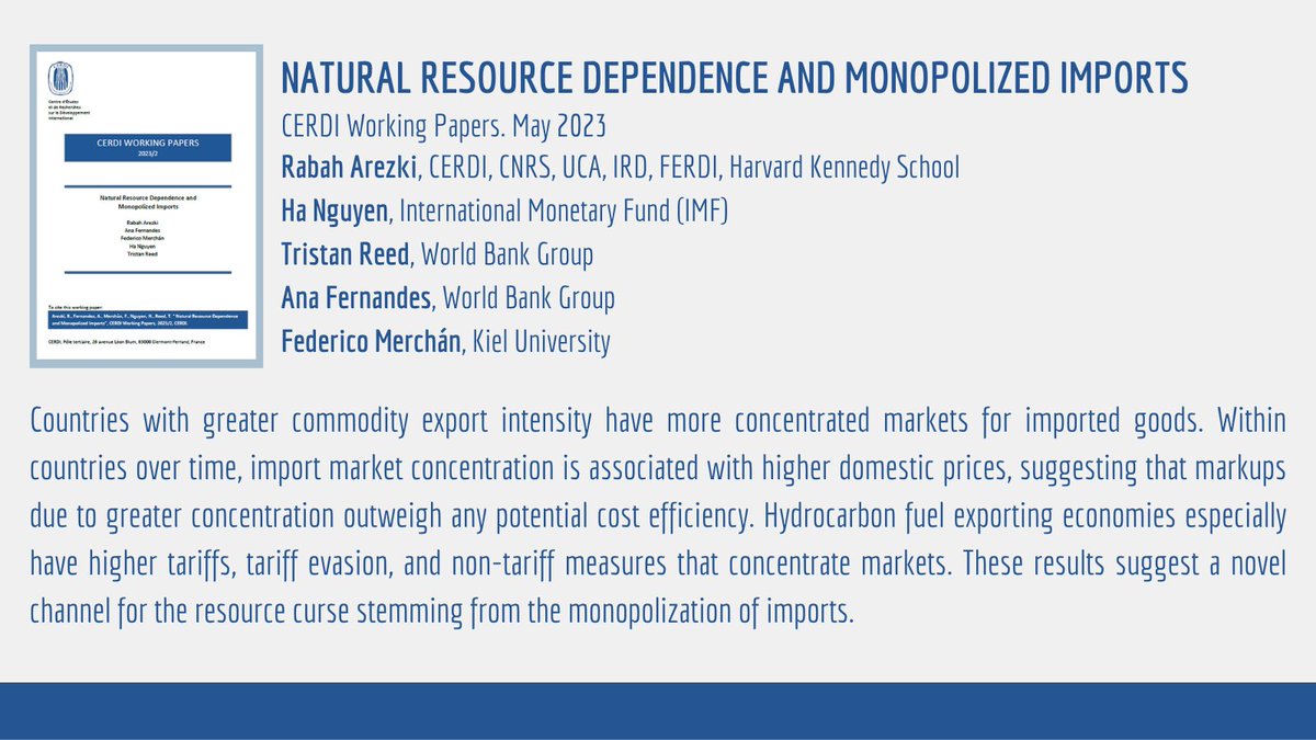 New WP CERDI
#NaturalResource Dependence and Monopolized #Imports
Rabah Arezki, CERDI, CNRS, FERDI, Harvard Kennedy School
Ha Nguyen, IMF
Tristan Reed & Ana Fernandes, The World Bank Group 
Federico Merchán, Kiel University
#resourcecurse #trade #tariffs
👉t.ly/Aj_e