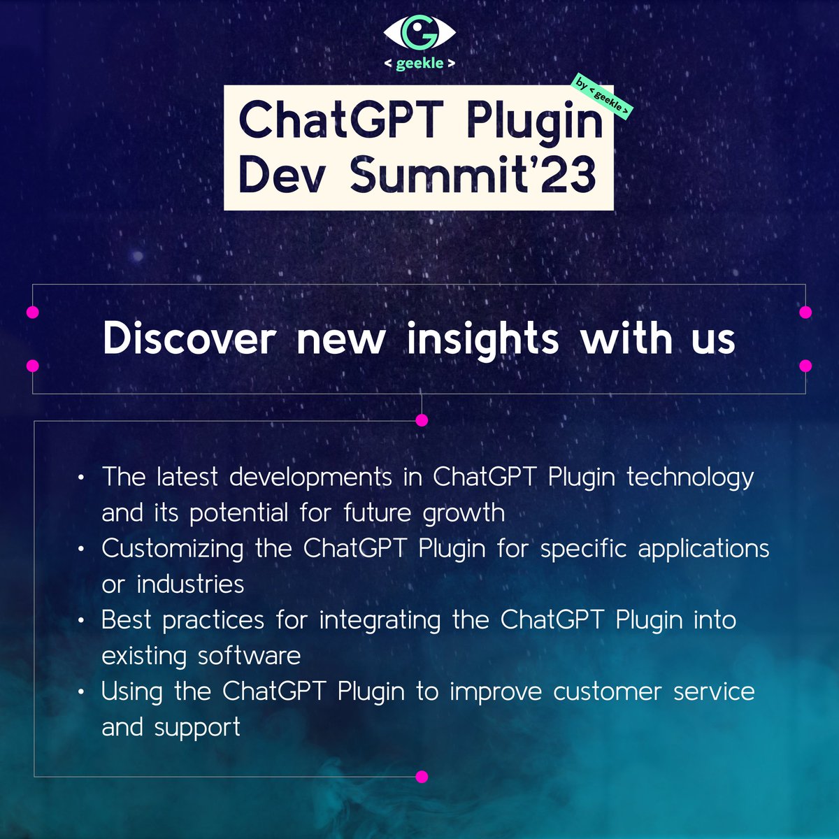 What is ChatGPT Plugin Dev Summit about? 💡Practices for ensuring user privacy & security with the ChatGPT Plugin 💡Incorporating user-generated content to improve the ChatGPT Plugin's performance 💡Techniques for monitoring & scaling ChatGPT Plugin Join events.geekle.us/chatgpt/