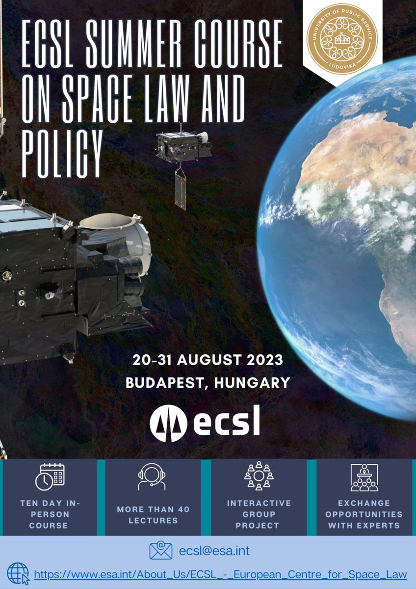 📢 Only a few days left to apply to this year's ECSL Summer Course on Space Law and Policy on #spacelaw, #cyber and #telecommunications held from 20-31 August 2023 in Budapest 🇭🇺 Apply before: 26 May 2023 More information: esa.int/About_Us/ECSL_…