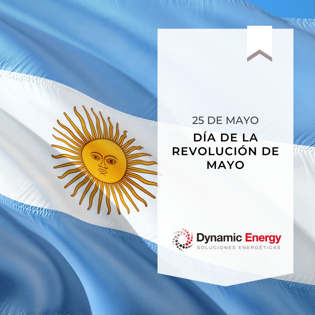 DynamicEnergyAr's tweet photo. 🇦🇷 Hoy en #Argentina celebramos la #RevoluciónDeMayo que llevó a la conformación del Primer Gobierno Patrio. En Dynamic Energy seguimos apostando al desarrollo de nuestra industria nacional y de todos los sectores que son el motor de nuestro país. ¡Feliz día de la #Patria! 🇦🇷 https://t.co/GhzIujV8X4