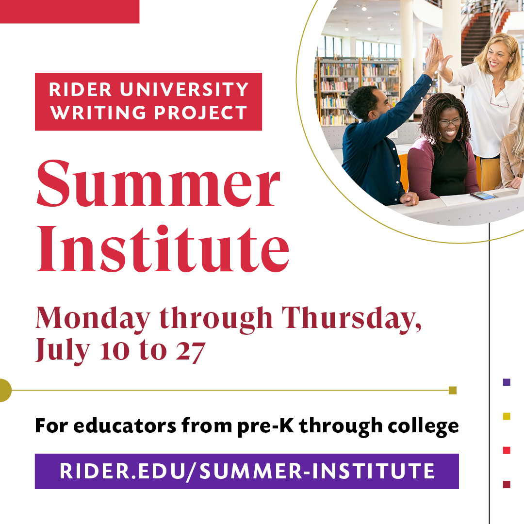 Educators from pre-k through college (any content area) are invited to join the @RiderUniversity Writing Project for a 3 week writing experience to explore the craft of writing, teaching & leadership. Applications due June 30. For more information visit: rider.edu/summer-institu…