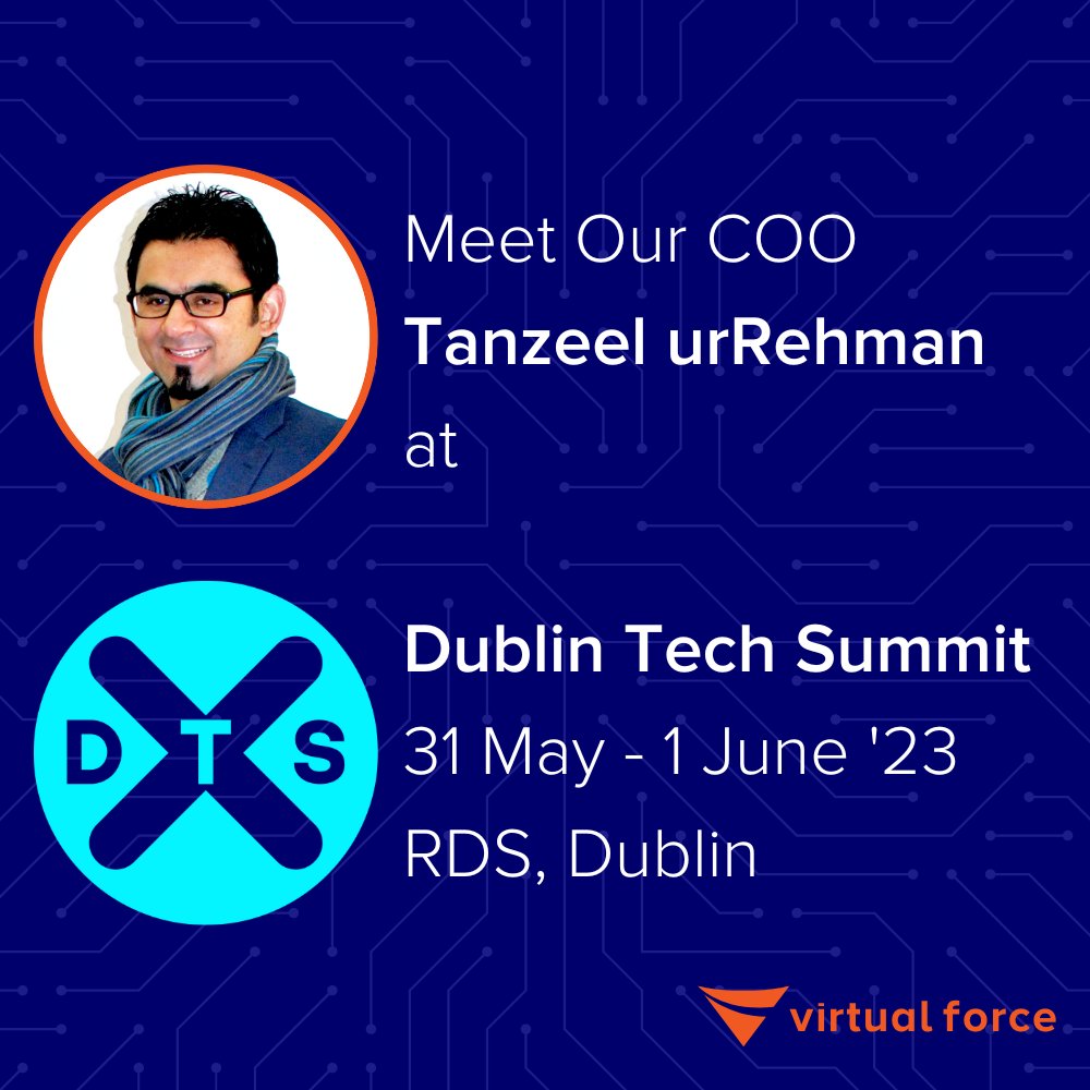Meet our COO <a href="/TanzeelurRehman/">Tanzeel urRehman</a> at <a href="/DubTechSummit/">Dublin Tech Summit</a> from 31 May to 1 June 2023.

Excited to meet high-growth startups and scaleups to explore tech interventions and opportunities.

Next week then!

#virtualforce #dts23 #digitaltransformation #startups #scaleups #technoloy #innovation