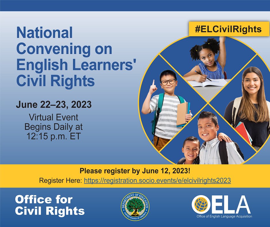Thursday, June 22, 12:15–5:30pm ET & Friday, June 23 from 12:15–5:00pm. ET, U.S. Dept. of Ed.'s Office of English Language Acquisition (OELA) + Office for Civil Rights for a National Convening on English Learners’ Civil Rights, a free virtual event: registration.socio.events/e/elcivilright…