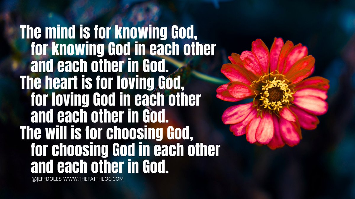 The Mind for Knowing,
The Heart for Loving,
The Will for Choosing.
God in Each Other, 
Each Other in God.

#Incarnation #Inclusion #inChrist #KnowingGod #LovingGod #ChoosingGod #TheGospel #BeautifulGospel #TheGospelTwitter