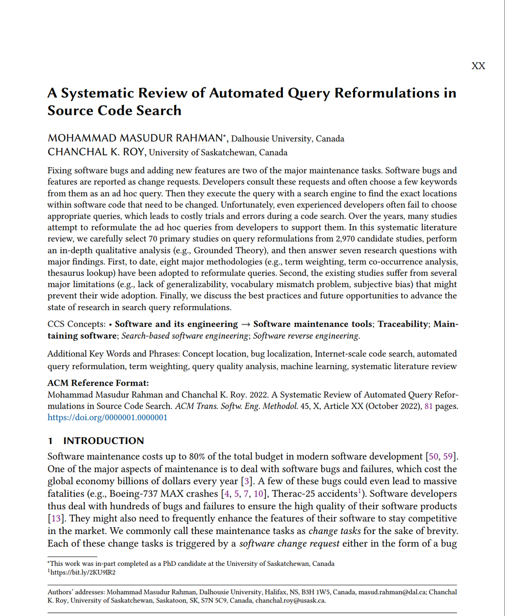 Happy to share that our work - "A Systematic Review of Automated Query Reformulations in Source Code Search" - by <a href="/masud2336/">Masud Rahman 🇧🇩🇨🇦</a> and <a href="/chanchalkroy/">Chanchal Roy</a> got accepted <a href="/acm_tosem/">tosem</a> Pre-print coming soon. cc <a href="/dalfcs/">Dal Computer Science</a> <a href="/RaiseDal/">RAISE Lab, Dalhousie University</a> #codesearch #debugging #queryreformulation
