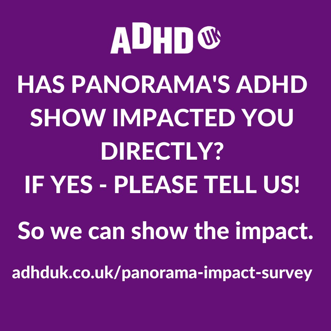 Has Panorama's ADHD show already impacted you directly? If yes - please tell us! We want to share the impact and show the effect the show has had. Click here for the very short survey form: adhduk.co.uk/panorama-impac…