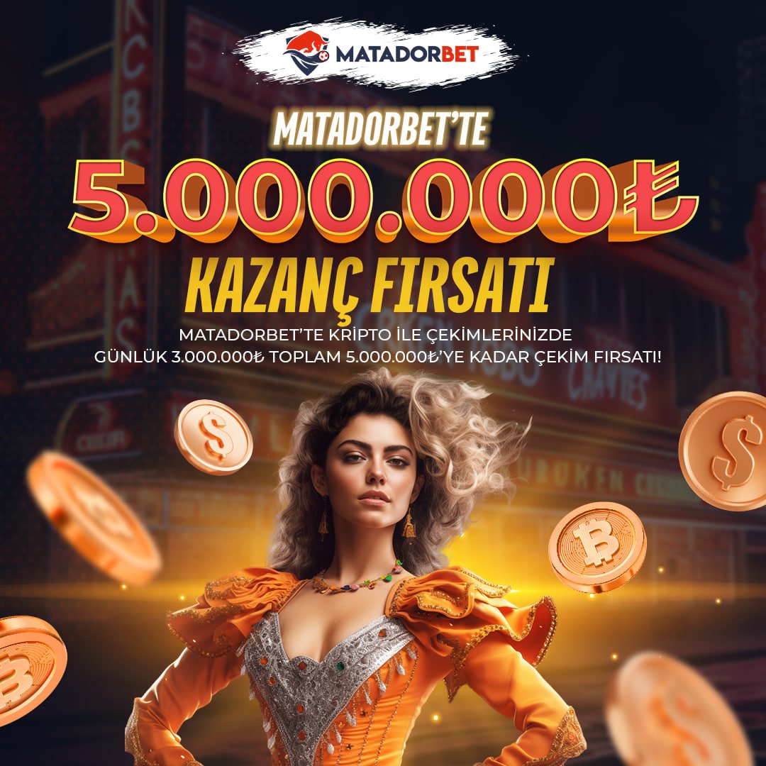 💸 5.000.000 TL ( 5 MİLYON TL ) ÇEKİM İMKANI !

💰LİMİTLERİ KIRIYORUZ! MATADORBET'te 5.000.000 TL ( 5 Milyon TL) Kazanç Sizlerle! 

⭐️AYRICA CRYPTO İLE GÜNLÜK 3.000.000 TL TEK ÇEKİM İMKANI !

⚡️ Tüm Detay ve Şartlar Sitemizde Mevcut!

📱Matadorbet Giriş: cutt.ly/59vd627