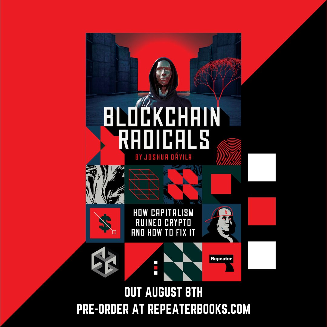 TBSocialist's tweet image. BLOCKCHAIN RADICALS: HOW CAPITALISM RUINED CRYPTO AND HOW TO FIX IT

Very excited to officially announce that I have a book coming out with @RepeaterBooks on August 8th, 2023! 

🧵