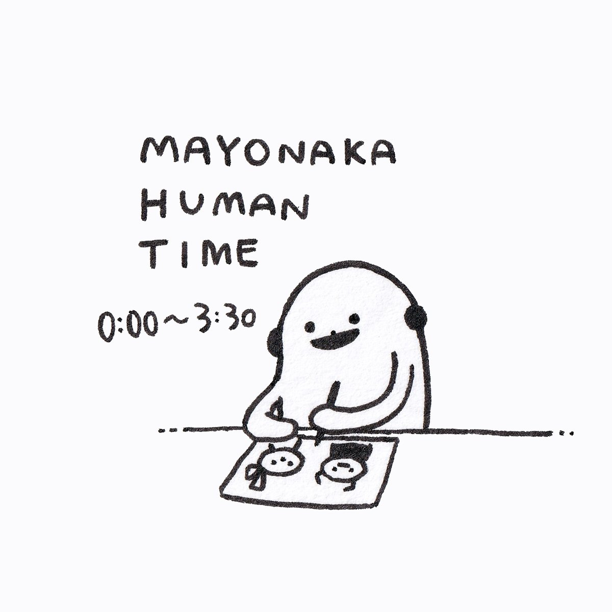 MAYONAKA HUMAN TIME