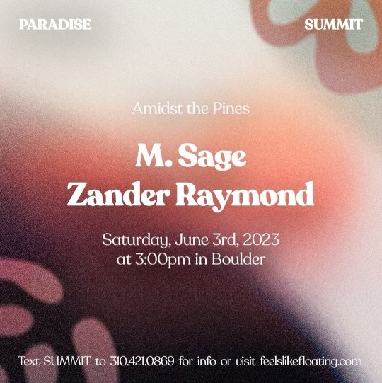 we'll summit up nicely: if you find yourself in boulder, colorado on saturday, june 3, come celebrate the release of m. sage's paradise crick. w/ special guest zander raymond🪨🌀feelslikefloating.com/rsvp?recordId=…