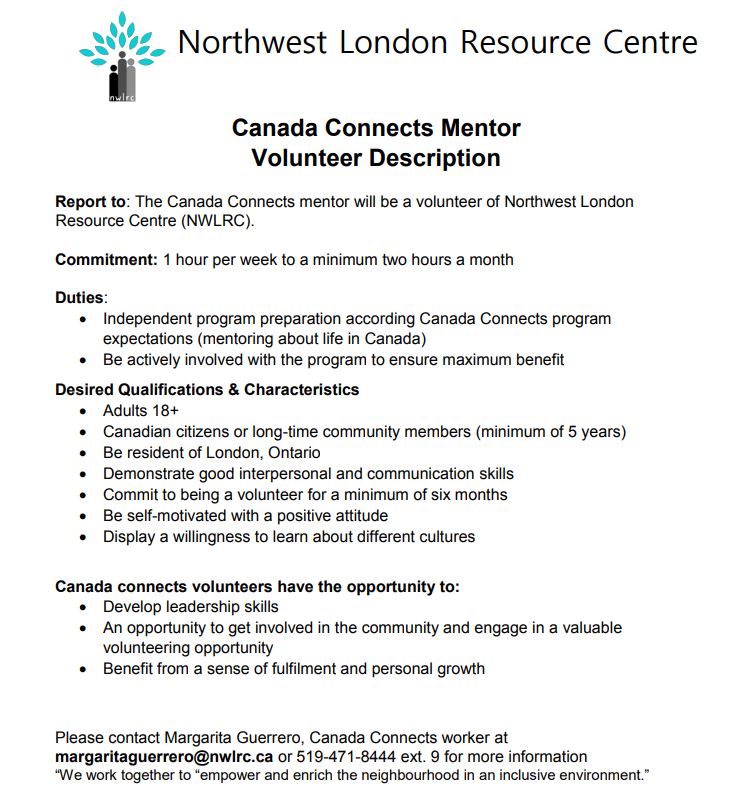 We are always looking Volunteers to become mentors for our Canada Connects Program! For additional information please connect with Margarita 
#VolunteersNeeded #Volunteers #LdnOnt #MentorsNeeded #Volunteering #Adults #NWLRC