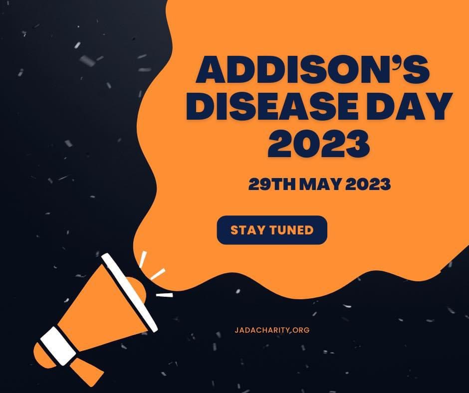 📣Addison’s Disease Day 2023📣

🧡Monday 29th May🧡
Only 5 days to go! 

#addisonsdiseaseday #jadacharity