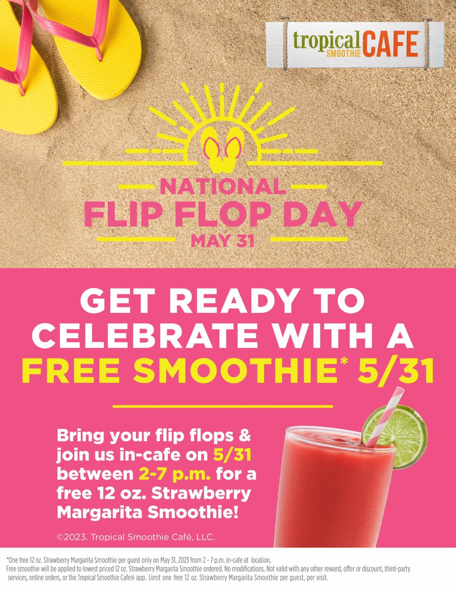 TSUT01's tweet photo. Free smoothies on 5/31/23!

National  Flip Flop Day is back! Bring your flip flops and join us in-café on 5/31 between 2pm-7pm for a free  12 oz. Strawberry Margarita Smoothie! 🍓

https://t.co/gCmLDuJVN0

#Utah #TropicalSmoothieCafe #NFFD #NationalFlipFlopDay https://t.co/rcCuY0GR0K