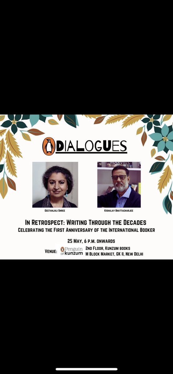 Absolutely must attend!! Celebrating a year of the #InternationalBooker win! #GeetanjaliShree and <a href="/kishalay/">kishalay b</a> in conversation about writing through the decades. 25 May 6pm in Kunzum GKII.