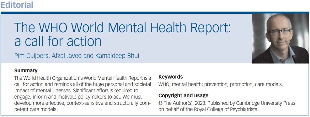 BJPsych Journals (@thebjpsych) on Twitter photo Have you read 'The WHO World Mental Health Report: a call for action'?
You can find the Editorial by @pimcuijpers Afzal Javed and <a href="/KSBhui/">Prof. Kamaldeep Bhui CBE</a> in the #BJPsych June issue.
Editorial: shorturl.at/lwVXZ
Issue: shorturl.at/xBHP7
<a href="/CambUP_Psych/">Cambridge UP - Psychology & Psychiatry</a> <a href="/rcpsych/">Royal College of Psychiatrists</a> Have you read 'The WHO World Mental Health Report: a call for action'?
You can find the Editorial by @pimcuijpers Afzal Javed and <a href="/KSBhui/">Prof. Kamaldeep Bhui CBE</a> in the #BJPsych June issue.
Editorial: shorturl.at/lwVXZ
Issue: shorturl.at/xBHP7
<a href="/CambUP_Psych/">Cambridge UP - Psychology & Psychiatry</a> <a href="/rcpsych/">Royal College of Psychiatrists</a>