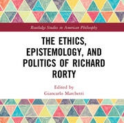 @carl_sfstrm 
New in paperback G. Marchetti (ed), The Ethics Epistemology and Politics of Richard Rorty, Routledge. Available for preorder. Out May 31, 2023
routledge.com/The-Ethics-Epi…