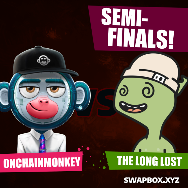 The #NFTBrackets SEMI-FINALISTS are here! 👑

Mark your calendars and join in these exciting Semi-Final battles:

May 25, 6PM UTC
SF1: <a href="/ThePlagueNFT/">The Plague Of Frogs 🐸</a> VS <a href="/SpaceRiders_NFT/">Space Riders</a>

May 27, 6PM UTC
SF2: <a href="/OnChainMonkey/">OnChainMonkey®</a> VS <a href="/LongLostNFT/">Long Lost</a>

Follow <a href="/swapbox_xyz/">Swapbox.xyz</a> and vote for your favs! 😉
👇