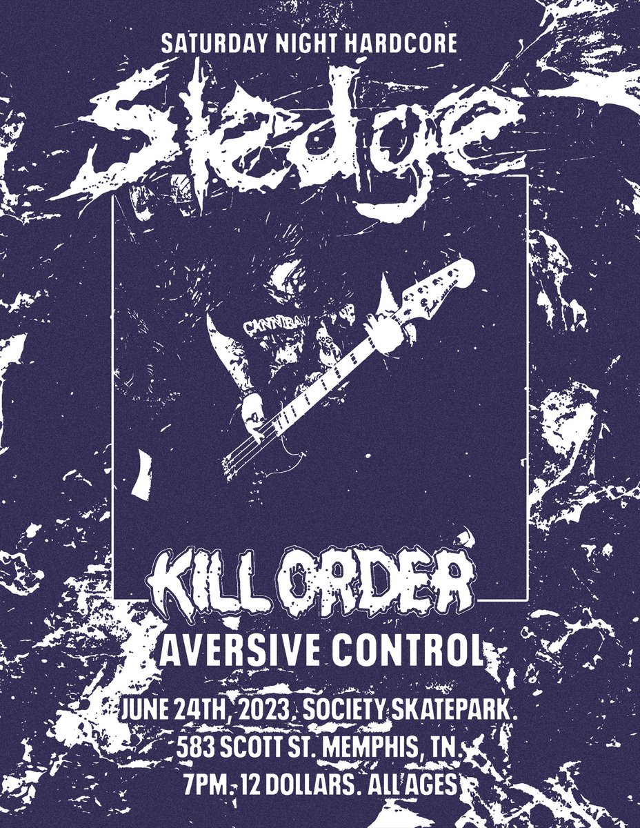 SLEDGE COMING IN FROM OKC WITH KILL ORDER IN TOW TO RIP A GIG AT THE SKATEPARK. ALL AGES‼️‼️ THIS IS THE LAST ANNOUNCEMENT FOR JUNE.

MORE TO COME.