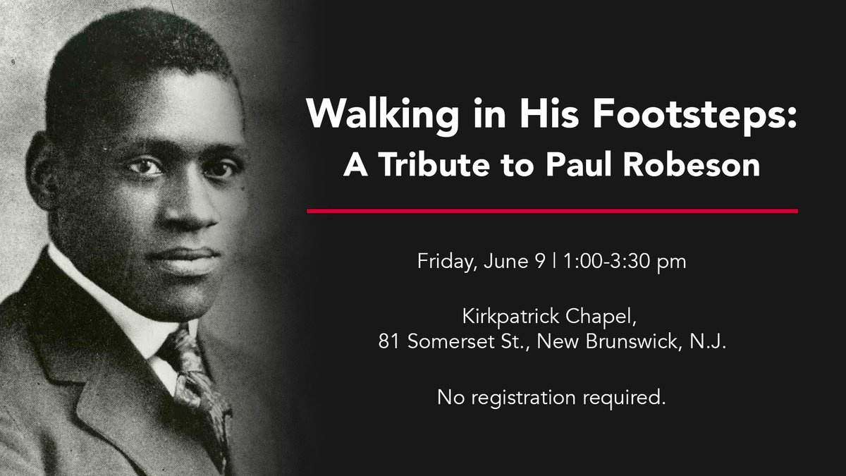 Join @RutgersBlkAlum and @rutgersalumni on June 9 for a walking tour of Old Queens and Voorhees Mall as seen from the perspective of Paul Robeson.