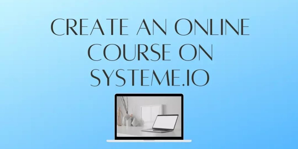 How to Create an Online Course on Systemeio #onlinecourse bit.ly/3AL2ZV1