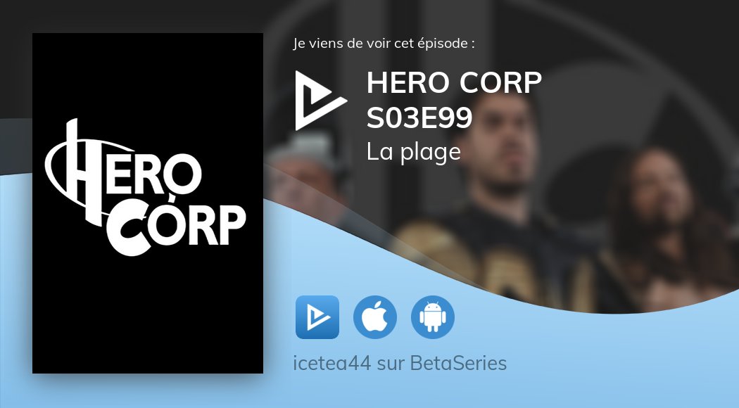icetea44's tweet photo. Vient de regarder Hero Corp S03E99 avec @betaseries https://t.co/bolPnJWnE5